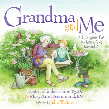 Grandma and Me: A Kids Guide for Alzheimer's and Dementia