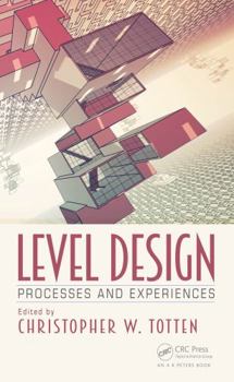 Paperback Level Design: Processes and Experiences Book