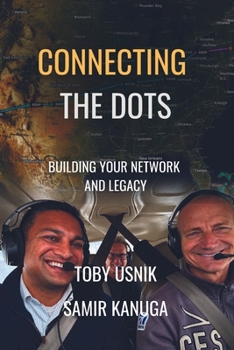 Paperback Connecting the Dots: Building Your Network and Legacy Book