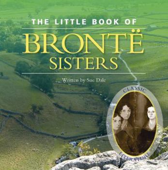 Hardcover The Little Book of the Bronte Sisters Book