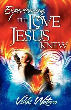 Paperback Experiencing the Love Jesus Knew Book