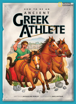How to Be an Ancient Greek Athlete (How to Be) - Book  of the How to Be