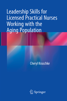 Paperback Leadership Skills for Licensed Practical Nurses Working with the Aging Population Book