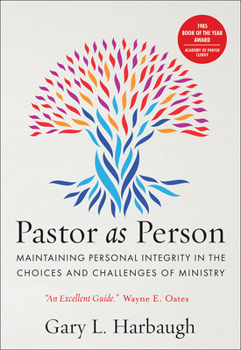 Paperback Pastor as Person: Maintaining Personal Integrity in the Choices & Challenges of Ministry Book