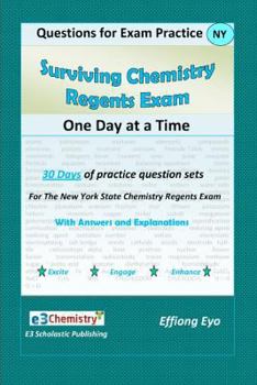 Paperback Surviving Chemistry Regents Exam: One Day at a Time: Questions for Exam Practice Book