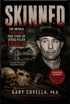 Paperback Skinned: The Untold Shocking True Story of Serial Killer Ed Gein Book