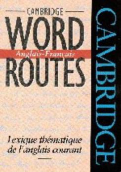 Hardcover Cambridge Word Routes Anglais-Français: Lexique thématique de l'anglais courant (English and French Edition) Book