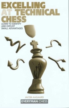 Paperback Excelling at Technical Chess Book
