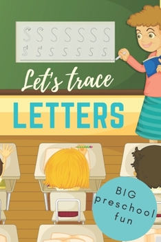 Paperback Let's Trace Letters: Big Preschool Fun And Learning School Handwriting Toddlers Book