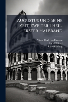 Paperback Augustus und Seine Zeit, zweiter Theil, erster Halbband [German] Book