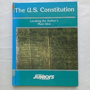 Hardcover The U.S. Constitution: Locating the Author's Main Idea Book