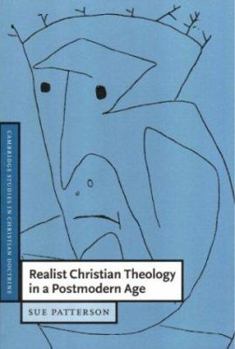 Realist Christian Theology in a Postmodern Age - Book  of the Cambridge Studies in Christian Doctrine