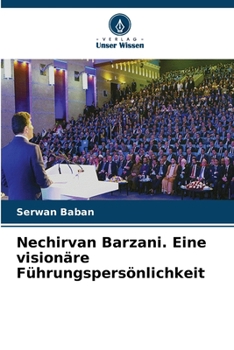 Paperback Nechirvan Barzani. Eine visionäre Führungspersönlichkeit [German] Book