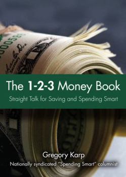 Paperback The 1-2-3 Money Plan: The Three Most Important Steps to Saving and Spending Smart Book