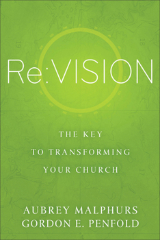 Paperback RE: Vision: The Key to Transforming Your Church Book