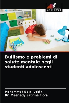 Paperback Bullismo e problemi di salute mentale negli studenti adolescenti [Italian] Book
