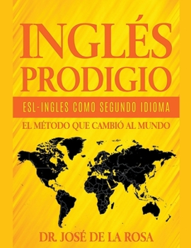 Paperback Ingles Prodigio Esl-Ingles como Segundo Idioma El metodo que Cambio al Mundo [Spanish] Book