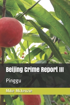 Paperback Beijing Crime Report III: Pinggu Book