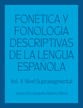 Hardcover Fonética y fonología descriptivas de la lengua española: Volume 2 Book