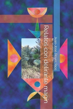 Relatos con delirante magín (Spanish Edition)