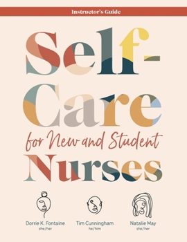 Paperback INSTRUCTOR GUIDE for Self-Care for New and Student Nurses Book