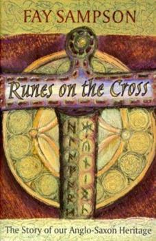 Paperback Runes on the Cross: The Story of Our Anglo-Saxon Heritage Book