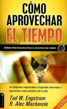 Paperback Como Aprovechar el Tiempo: Normas Practicas Relativas al USO Eficaz del Tiempo [Spanish] Book