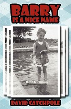 Paperback Barry Is a Nice Name Book