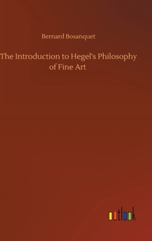 Hardcover The Introduction to Hegel's Philosophy of Fine Art Book