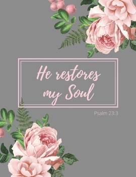 Paperback He restores my Soul (Psalm 23: 3): Daily Planner with Bible Verses for 100 days of Inspiration Book