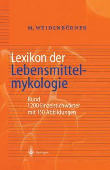 Paperback Lexikon Der Lebensmittelmykologie [German] Book
