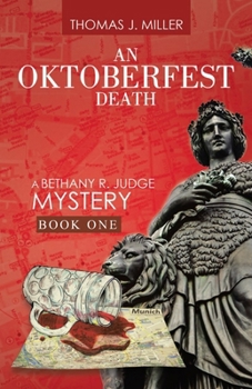 An Oktoberfest Death: A Bethany R. Judge Mystery