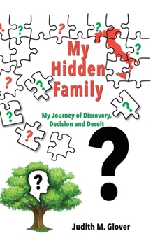 Paperback My Hidden Family: My Journey of Discovery, Decision and Deceit Book