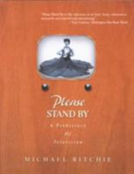 Paperback Please Stand By: A Prehistory of Television Book