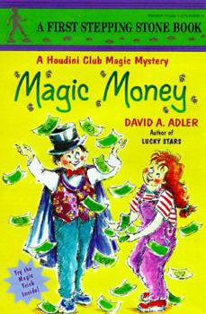 Magic Money (Houdini Club Magic Mystery, #4) - Book #4 of the Houdini Club Magic Mysteries