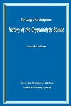 Paperback Solving the Enigma: History of the Cryptanalytic Bombe Book