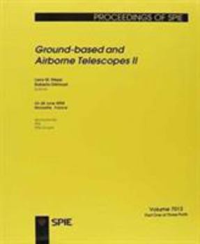 Ground-Based and Airborne Telescopes II: 23-28 June 2008, Marseille, France