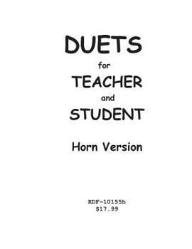 Duets for Teacher and Student: Horn Version