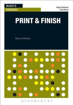 Basics Design: Print and Finish - Book #6 of the Basics Design