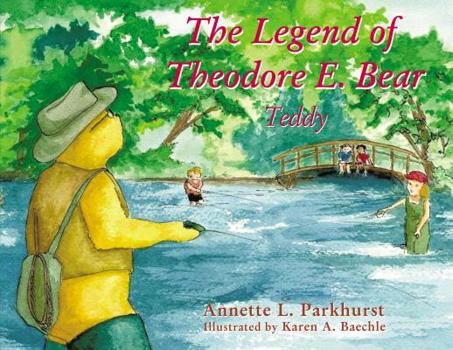 Hardcover The Legend of Theodore E. Bear: Teddy Book