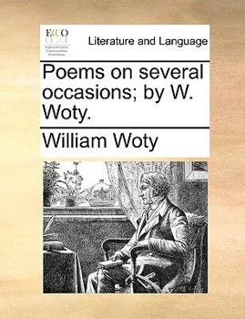 Paperback Poems on Several Occasions; By W. Woty. Book