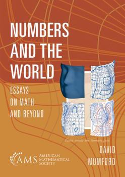 Paperback Numbers and the World: Essays on Math and Beyond Book
