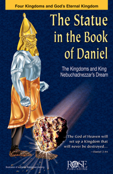 Statue in the Book of Daniel: The Four Kingdoms and God's Eternal Kingdom