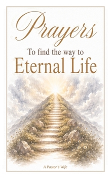 Prayers to find the way to Eternal Life