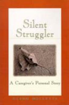 Paperback Silent Struggler: A Caregiver's Personal Story Book