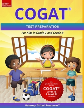 Paperback COGAT Test Prep Grade 7 and Grade 8 Level 13 and Level 14: Two Practice Tests Book