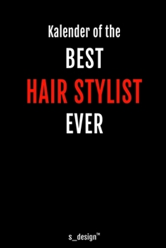 Kalender f�r Hair Stylisten / Hair Stylist: Immerw�hrender Kalender / 365 Tage Tagebuch / Journal [3 Tage pro Seite] f�r Notizen, Planung / Planungen / Planer, Erinnerungen, Spr�che