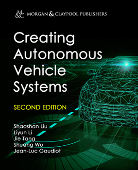 Paperback Creating Autonomous Vehicle Systems Book