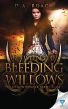 Paperback Between the Bleeding Willows Book