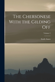 Paperback The Chersonese With the Gilding Off; Volume 2 Book